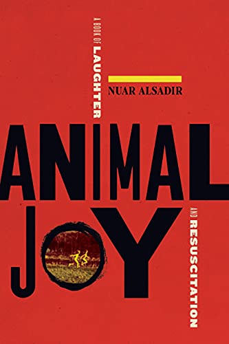 Animal Joy: A Book of Laughter and Resuscitation von Graywolf Press