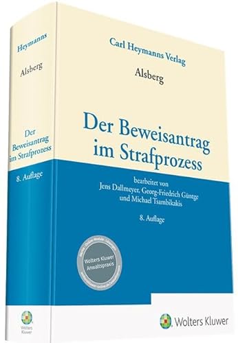 Der Beweisantrag im Strafprozess von Heymanns Verlag GmbH