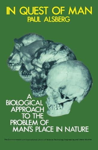 In Quest of Man: A Biological Approach to the Problem of Man's Place in Nature