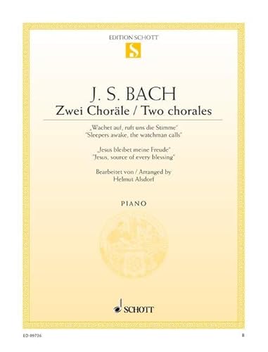 Zwei Choräle: "Wachet auf, ruft uns die Stimme" / "Jesus bleibet meine Freude". BWV 140 and 147. Klavier.: "Awake, calls the voice to us" / "Jesu Joy ... 147. piano. (Edition Schott Einzelausgabe)