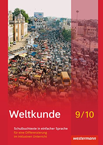 Weltkunde für Gemeinschaftsschulen in Schleswig-Holstein - Ausgabe 2016: Schulbuchtexte in einfacher Sprache 9/10 mit CD-ROM für eine Differenzierung ... in Schleswig-Holstein - Ausgabe 2016)