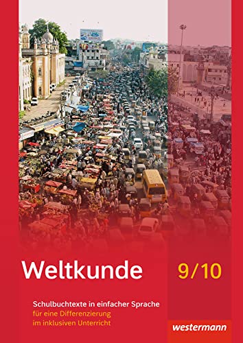 Weltkunde für Gemeinschaftsschulen in Schleswig-Holstein - Ausgabe 2016: Schulbuchtexte in einfacher Sprache 9/10 mit CD-ROM für eine Differenzierung ... in Schleswig-Holstein - Ausgabe 2016)