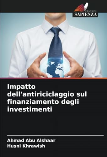 Impatto dell'antiriciclaggio sul finanziamento degli investimenti von Edizioni Sapienza