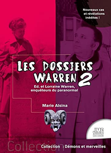 Les dossiers Warren Tome 2 - Ed & Lorraine Warren, enquêteurs du paranormal: Tome 2, Ed et Lorraine Warren, enquêteurs du paranormal