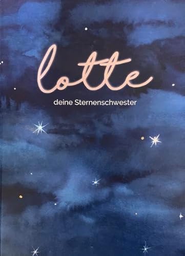 Lotte - deine Sternenschwester