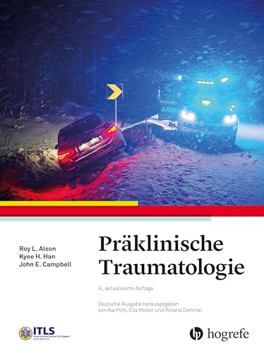 Präklinische Traumatologie: International Trauma Life Support (ITLS) von Hogrefe AG