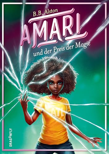 Amari und der Preis der Magie: Endlich! Die Fortsetzung des Weltbestsellers | Spannung, Magie und Herz für Fantasy-Fans ab 10 Jahren von Dragonfly