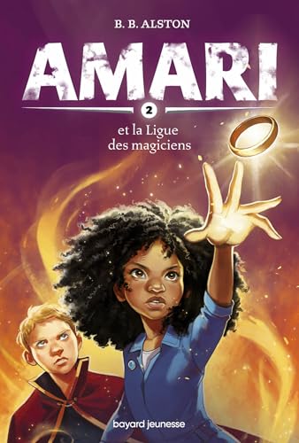 Amari, Tome 02: Amari et la ligue des Magiciens von BAYARD JEUNESSE