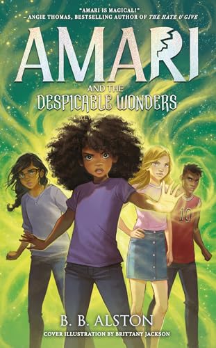 Amari and the Despicable Wonders: The third magical adventure in the New York Times best-selling epic fantasy series, new for kids in 2024! (Amari and the Night Brothers)