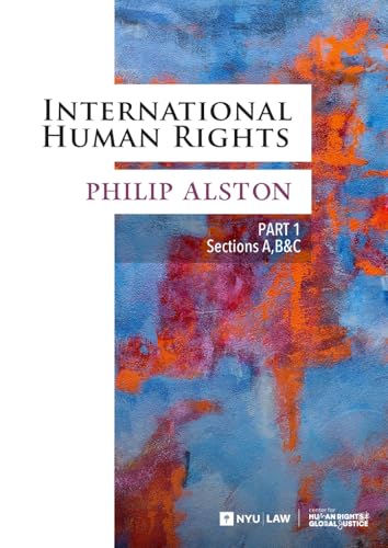 International Human Rights Part I: Sections A, B & C von Independently published