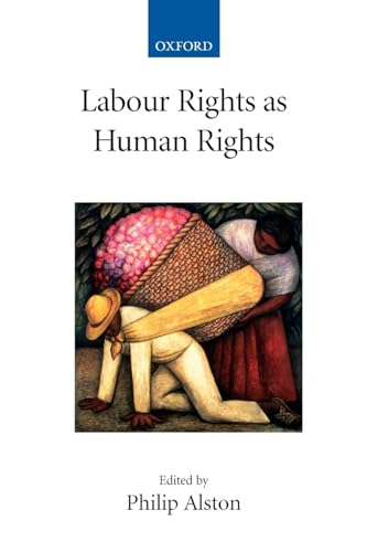 Labour Rights as Human Rights (Collected Courses of the Academy of European Law, 14, Band 14) von OUP Oxford