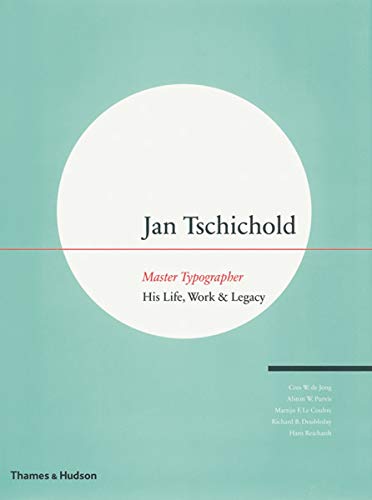 Jan Tschichold - Master Typographer: His Life, Work & Legacy von Thames & Hudson