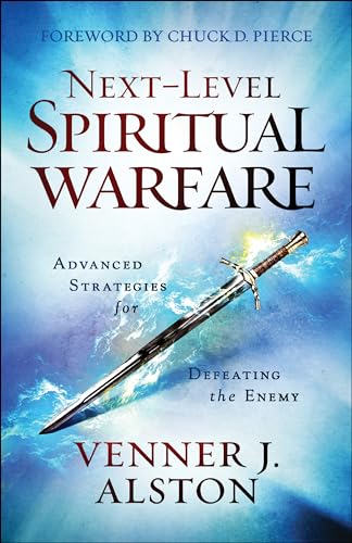 Next-Level Spiritual Warfare: Advanced Strategies for Defeating the Enemy von Chosen Books