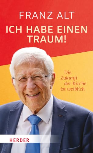 Ich habe einen Traum!: Die Zukunft der Kirche ist weiblich von Verlag Herder