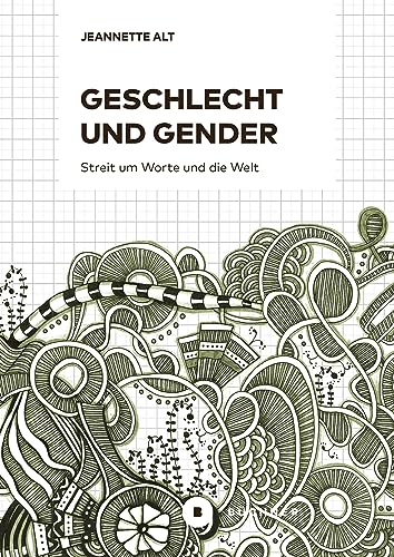 Geschlecht und Gender: Streit um Worte und Welt