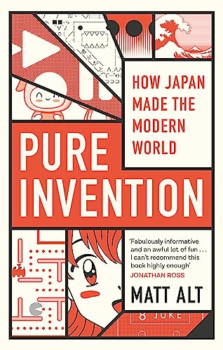Pure Invention: How Japan Made the Modern World