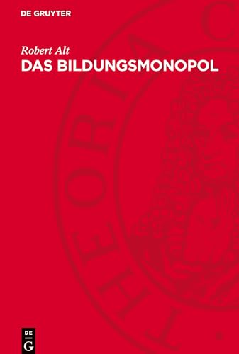 Das Bildungsmonopol: DE von De Gruyter