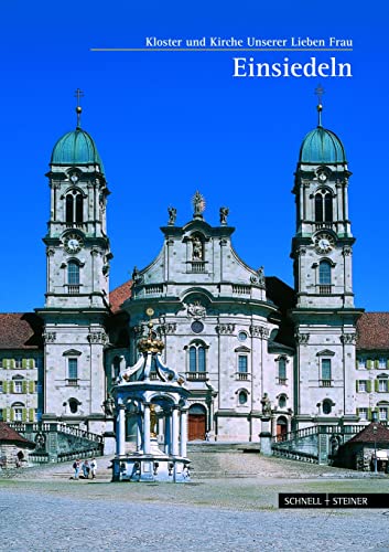 Einsiedeln: Kloster und Kirche Unserer Lieben Frau (Große Kunstführer / Große Kunstführer / Kirchen und Klöster, Band 141)