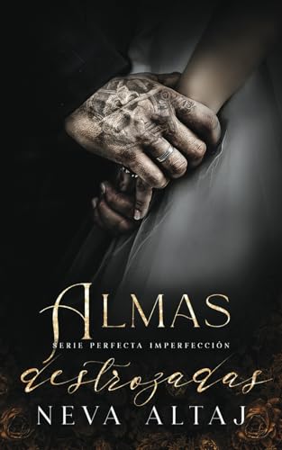 Almas Destrozadas: Mafia Romance (Perfectly Imperfect Mafia - En Español, Band 6)