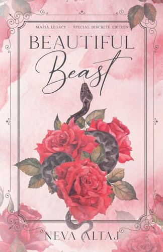 Beautiful Beast (Mafia Legacy - Special Discrete Edition, Band 1) von Neva Altaj