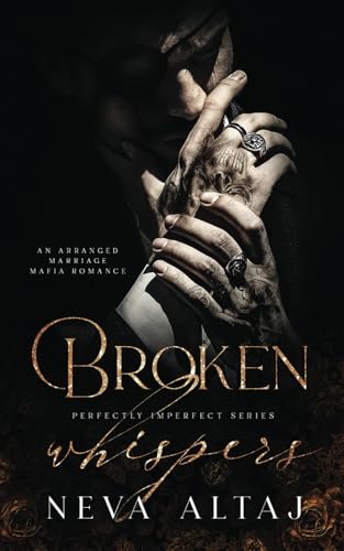 Broken Whispers: An Arranged Marriage Mafia Romance (Perfectly Imperfect, Band 2) Broken Whispers: An Arranged Marriage Mafia Romance (Perfectly Imperfect, Band 2) von Independently published
