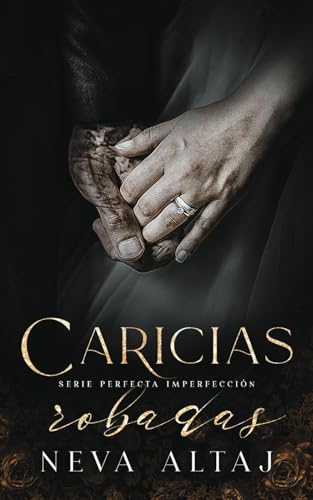 Caricias Robadas: Mafia Romance (Perfectly Imperfect Mafia - En Español, Band 5) von Neva Altaj