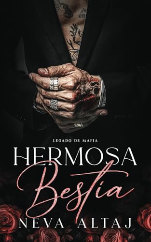 Hermosa Bestia: Mafia Romance (Mafia Legacy - En Español, Band 1) von Neva Altaj