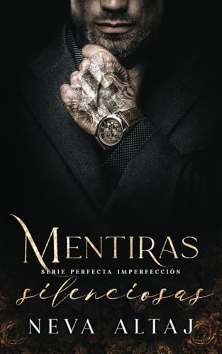 Mentiras Silenciosas: Mafia Romance (Perfectly Imperfect Mafia - En Español, Band 8) von Neva Altaj