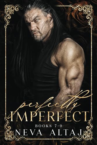 PERFECTLY IMPERFECT Mafia Collection 3: Burned Dreams, Silent Lies and Darkest Sins von Neva Altaj