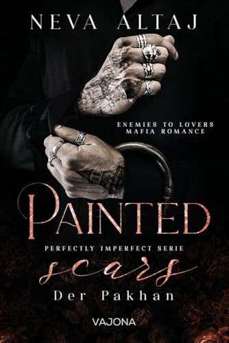 Painted Scars - Der Pakhan (Perfectly Imperfect Serie 1): MAFIA ROMANCE