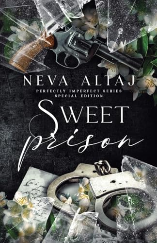 Sweet Prison (Special Edition Print) (Special Discrete Edition - Perfectly Imperfect, Band 10) von Neva Altaj