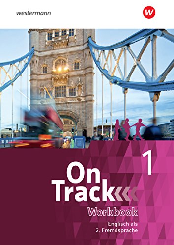 On Track - Ausgabe für Englisch als 2. Fremdsprache an Gymnasien: Workbook 1 (On Track: Englisch als 2. Fremdsprache an Gymnasien)