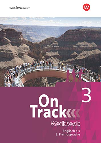 On Track - Ausgabe für Englisch als 2. Fremdsprache an Gymnasien: Workbook 3 (On Track: Englisch als 2. Fremdsprache an Gymnasien)
