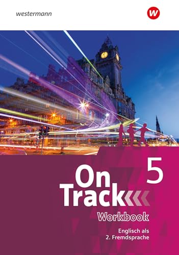 On Track - Ausgabe für Englisch als 2. Fremdsprache an Gymnasien: Workbook 5 (On Track: Englisch als 2. Fremdsprache an Gymnasien)