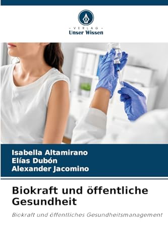 Biokraft und öffentliche Gesundheit: Biokraft und öffentliches Gesundheitsmanagement