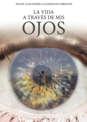 La vida a través de mis ojos La vida a través de mis ojos von Punto Rojo Libros S.L.
