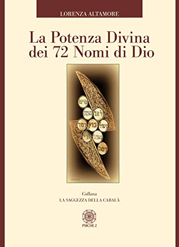 La potenza divina dei 72 nomi di Dio (La saggezza della cabalà) von Psiche 2