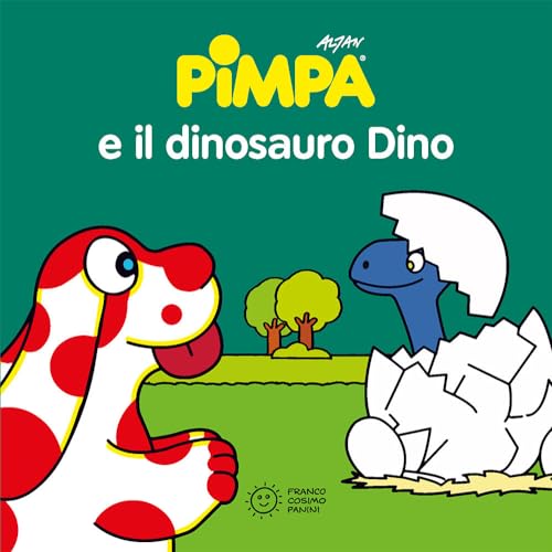 La Pimpa books: Pimpa e il dinosauro Dino (Piccole storie)