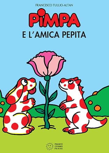 La Pimpa books: Pimpa e l'amica Pepita (Pimpa racconta)