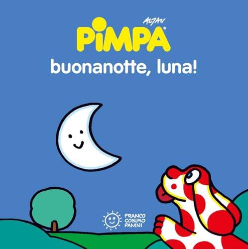 La Pimpa books: Pimpa. Buonanotte, luna! (Mini cubetti) von Franco Cosimo Panini