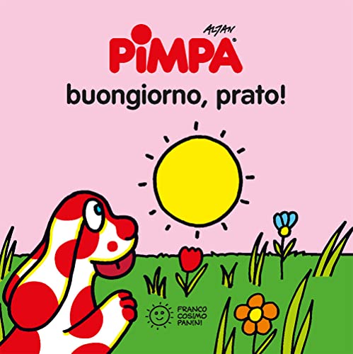 La Pimpa books: Pimpa. Buongiorno, prato! (Mini cubetti) von Franco Cosimo Panini
