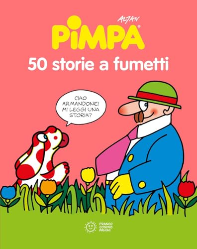 50 storie a fumetti di Pimpa. Nuova ediz. von Franco Cosimo Panini