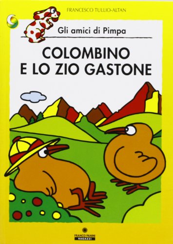 Colombino e zio Gastone. Gli amici della Pimpa (Le due lune a colori) von Franco Cosimo Panini