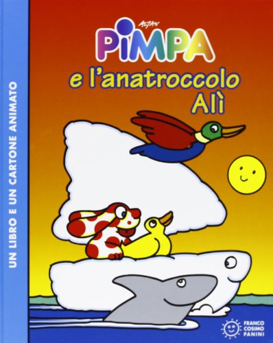 Pimpa e l'anatroccolo Alì. Con DVD (I DVD) von Franco Cosimo Panini