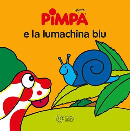 Pimpa e la lumachina blu. Ediz. a colori (Piccole storie)