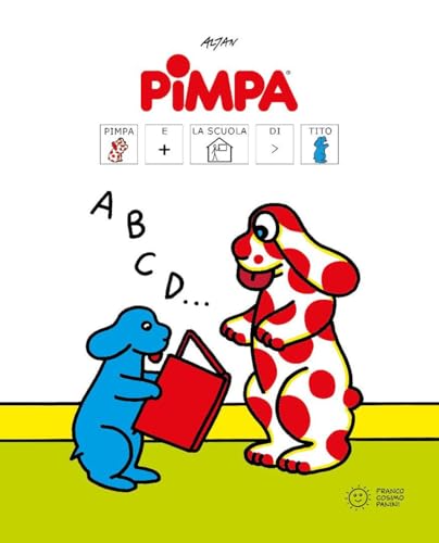 Pimpa e la scuola di Tito. Libri con i simboli CAA. Ediz. a colori Pimpa e la scuola di Tito. Libri con i simboli CAA. Ediz. a colori von Franco Cosimo Panini