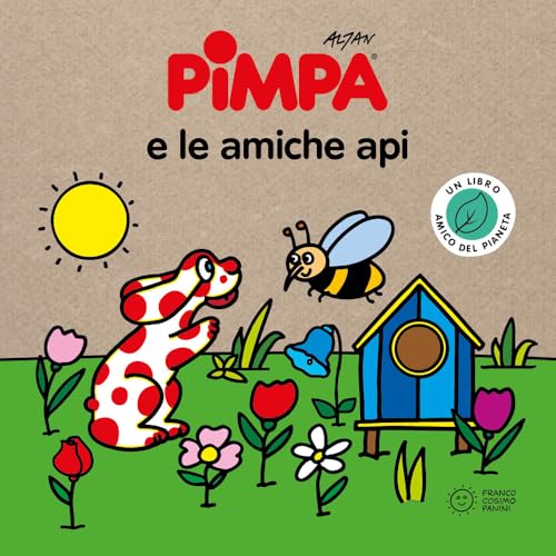Pimpa e le amiche api. Storie per il pianeta. Ediz. a colori von Franco Cosimo Panini