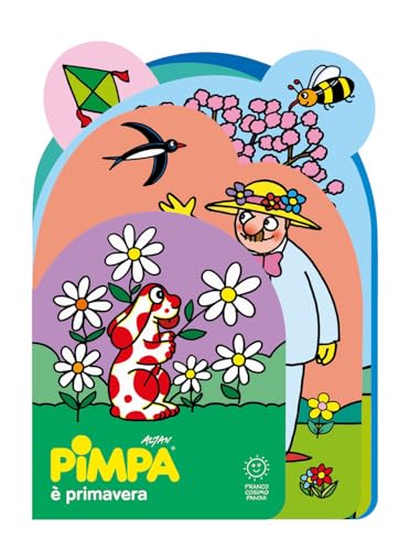 Pimpa è primavera. Sagomati. Ediz. illustrata von Franco Cosimo Panini