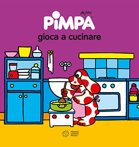 Pimpa gioca a cucinare. Ediz. illustrata von Franco Cosimo Panini