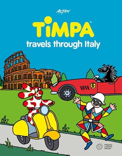 Timpa travels through Italy. Ediz. a colori (Illustrati)